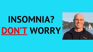 6 Reasons to NOT Worry If You Have Insomnia