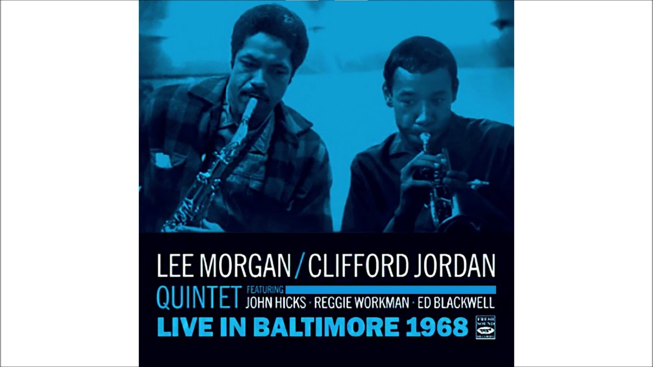 Lee Morgan & Clifford Jordan (1968) Live Baltimore - YouTube
