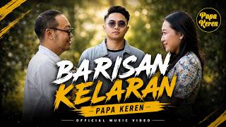 PAPA KEREN - BARISAN KELARAN (Official Music Video)
