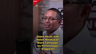 Istana Heran, ASN Malah Melakukan Black Campaign Isu Pemotongan Anggaran! #prabowosubianto