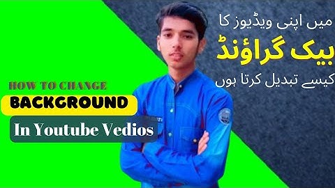 How To Change Video Background for YouTube Using Green Screen In Hindi/Urdu