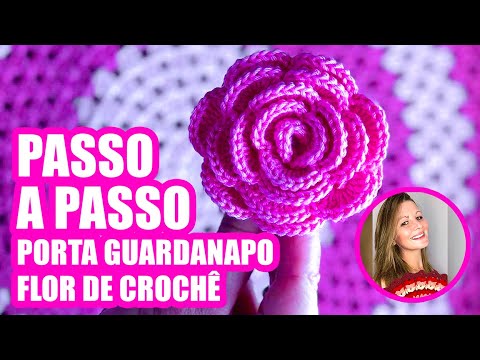 PASSO A PASSO PORTA GUARDANAPO FLOR DE CROCHÊ ENROLADA ESTREIA TERÇA FEIRA