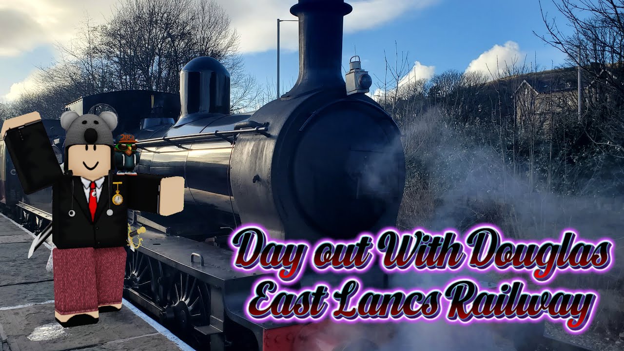 Day out with Douglas - East Lancashire Railway