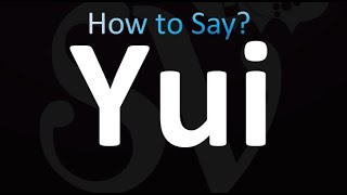 How to Pronounce Yui (correctly!)