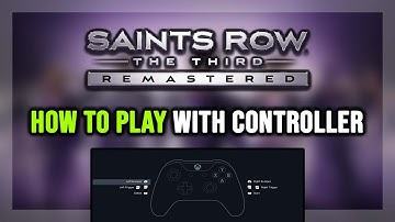 How to Play Saints Row: The Third With a Controller on PC!