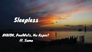 AVAION, PaulWetz, Nu Aspect ft. Yuma - Sleepless 🎵 - Lyrics - Subtitulado Español - 4K