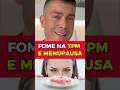 Mulheres Sentem FOME DE DOCE na TPM e MENOPAUSA SIM (Saiba Porquê)