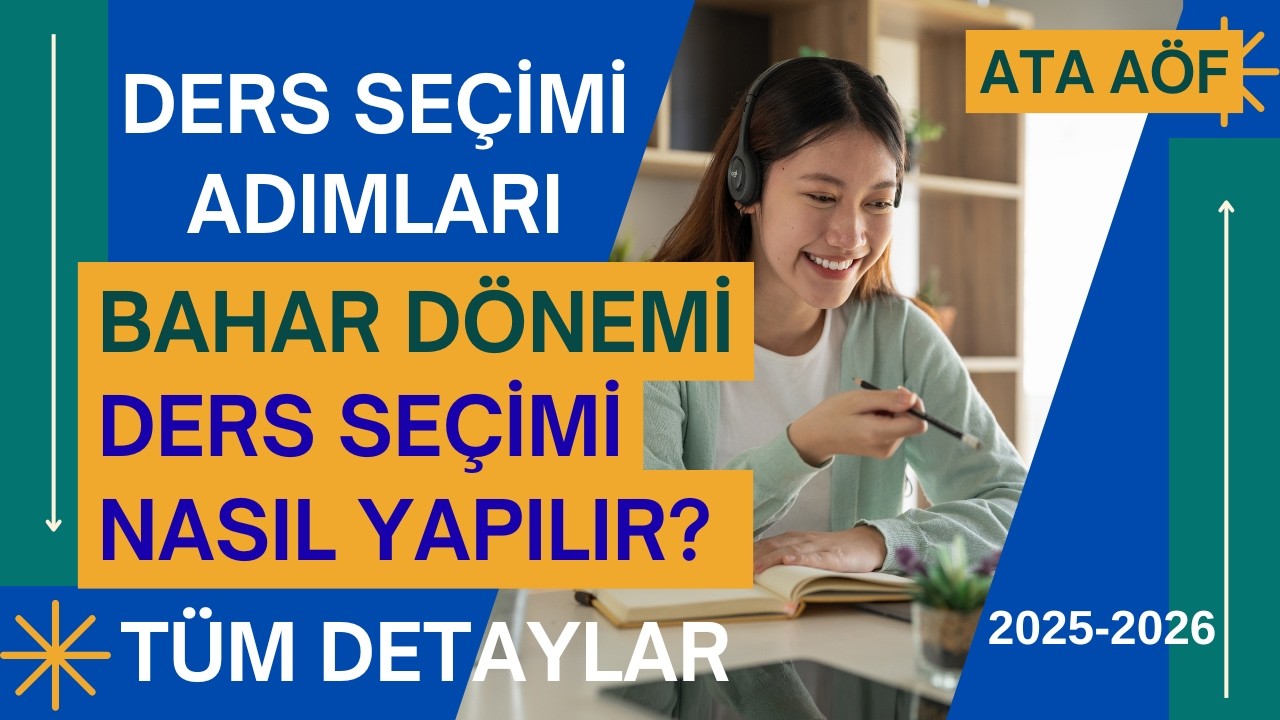 Ata Aöf 2025-2026 Bahar Dönemi Ders Seçimi Nasıl Yapılır? Detaylı Anlatım Ders Seçimi İşlemleri