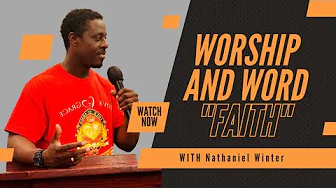 Worship And Word Ft Nathaniel Winters