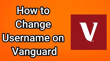 How to Change Username on Vanguard