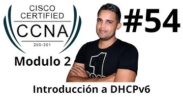 Curso Completo Cisco CCNA v7 200-301 (Introducción a DHCPv6)