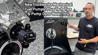 Fluidworks Mechanical Fuel Pumps, Plus Tech Tips and Fuel Pump Dyno Behind the Scenes!