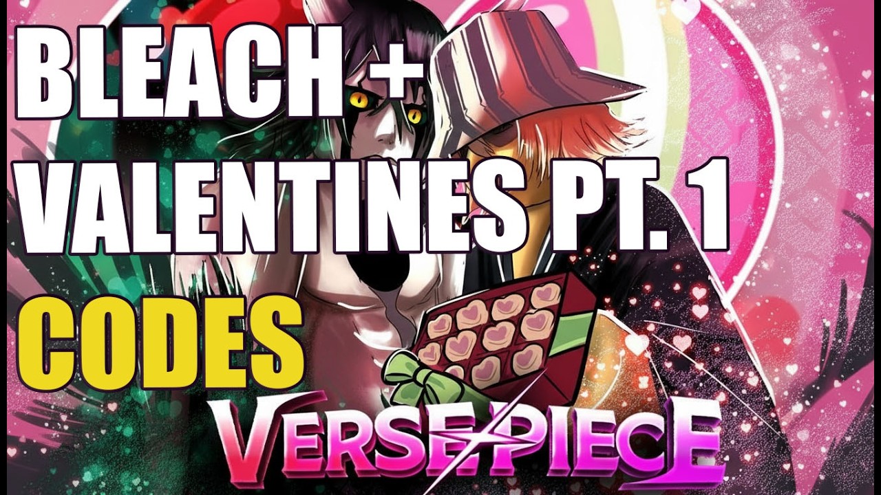 [💝 BLEACH + VALENTINES PT. 1] VERSE PIECE CODES [ROBLOX] | *NEW* ALL WORKING FEBRUARY 2026 CODES