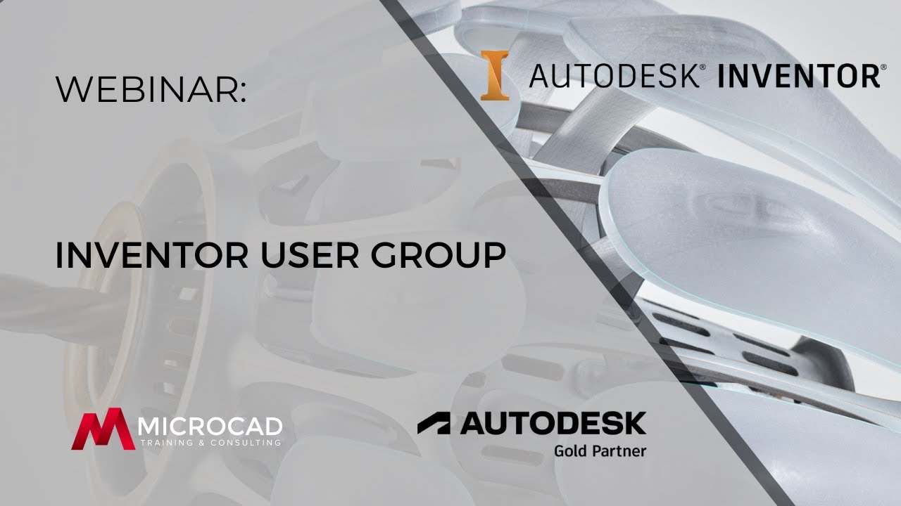 Inventor User Group Webinar - MicroCAD Original Webinar - YouTube