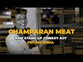 Ekbar champaran meat kha lo  stand up comedy by priyesh sinha hindistandupcomedy  handi mutton