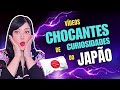 JAPÃO - chocantes curiosidades 😱