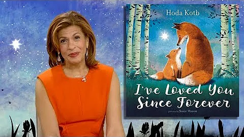 I'VE LOVED YOU SINCE FOREVER | Read by Hota Kotb