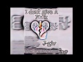 IDGAF (prod.by level)- mixed by brownie rogue