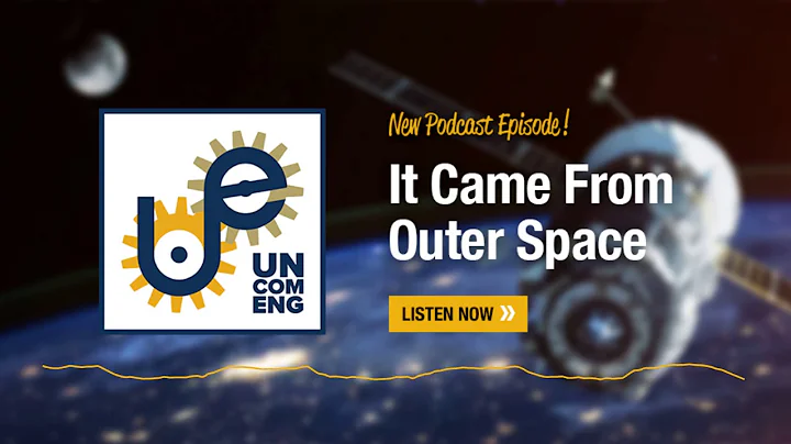 The Uncommon Engineer: It Came From Outer Space wi...