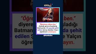 Öğretmen Oldum Ben Diyerek Göreve Başlayan Şenay Aybüke Yalçını Unutmayın