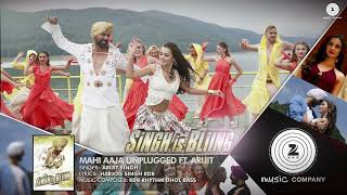 Mahi Aaja Unplugged   Arijit Singh   Singh Is Bliing   Akshay Kumar   Amy Jackson1080p
