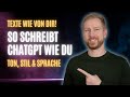 Mit diesem prompt schreibt chatgpt wie du  so bernimmt chatgpt deinen ton schreibstil  sprache