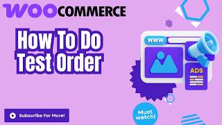 How To Do a Test Order On WooCommerce (EASY 2026)
