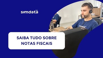 Conheça todos os tipos de nota fiscal e para que servem.