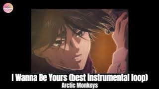 Download lagu Arctic Monkeys - I Wanna Be Yours (Instrumental Best part looped) 🌸