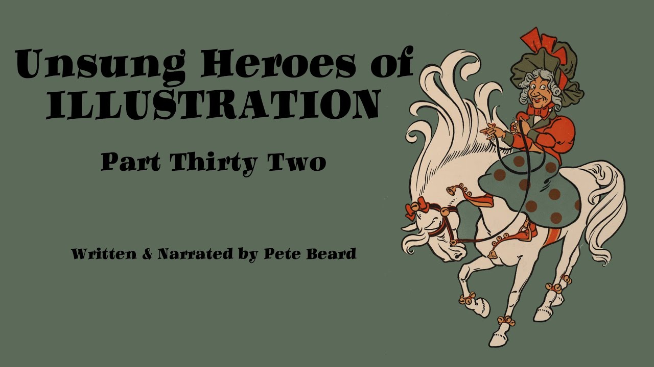 UNSUNG HEROES OF ILLUSTRATION PART 32