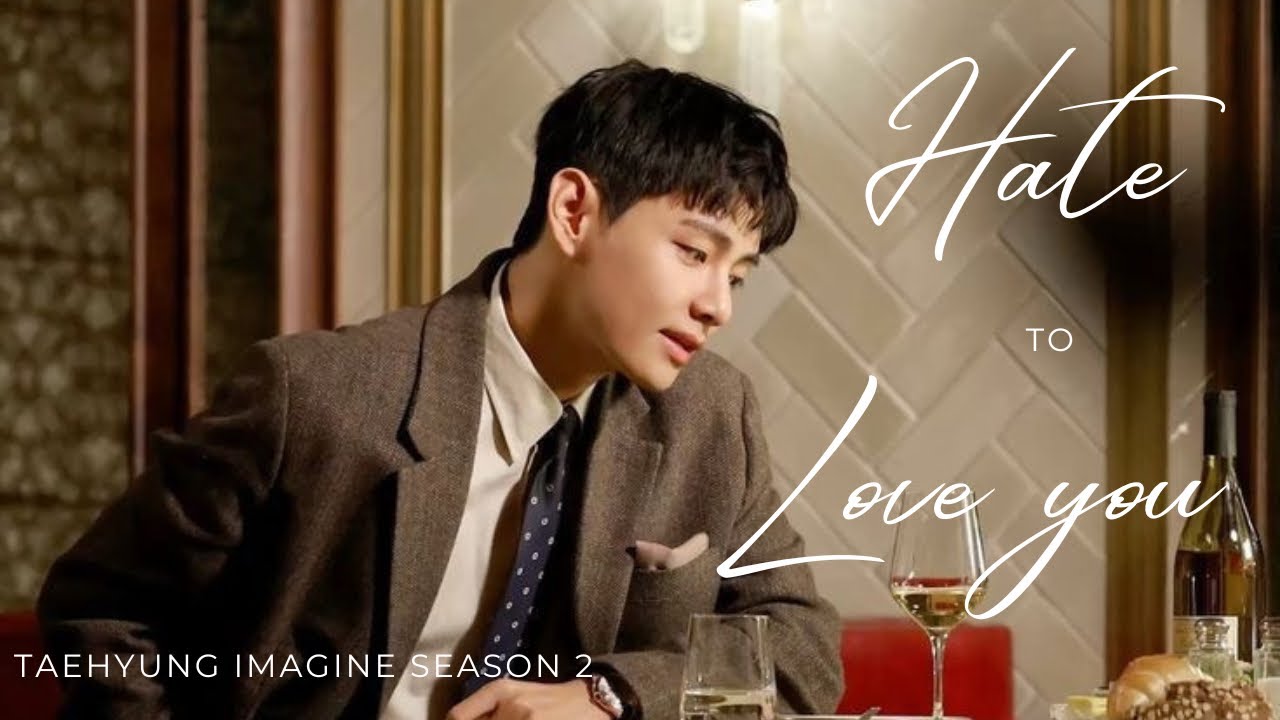 Taehyung Imagine Hate to Love you (Season 2) Episode 1 🖤 #btsfanfiction