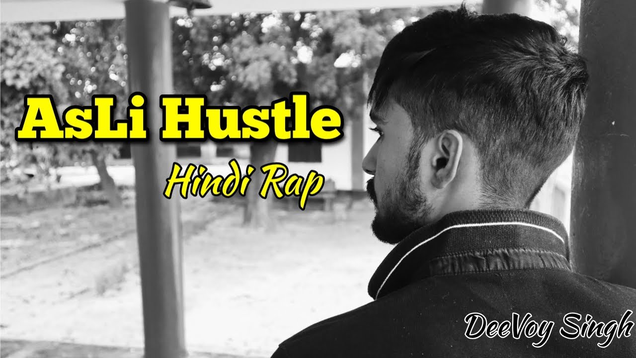 AsLi HUSTLE GaaLi Rap  DeeVoy Singh  sedivi  New Hindi Rap Song 2021