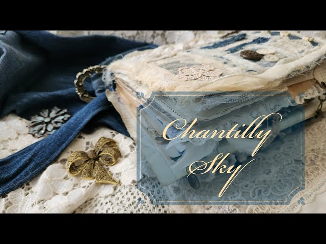 Junk Journal Flip Through- Chantilly Lace, denim, blues, whites