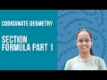 Coordinate Geometry | SectionFormula Part 1| Chapter 7 | NCERT | Class 10th | Explained