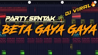 PARTY SENTAK 🌴 BETA GAYA GAYA_ RMXX TERBARU - IKY PATINDAGHENG 
