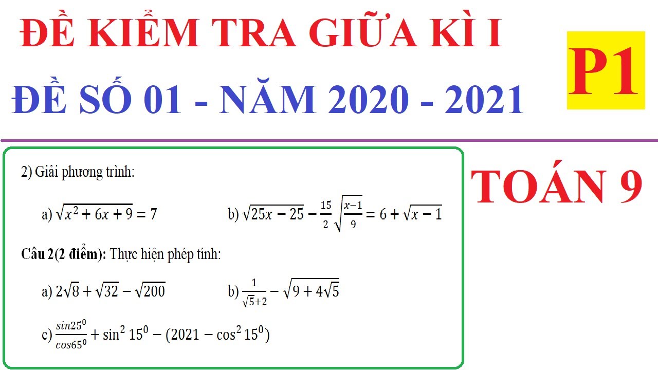 Đề thi toán lớp 9 giữa học kì 1 | ĐỀ KIỂM TRA GIỮA HỌC KÌ I TOÁN LỚP 9 NĂM HỌC 2020-2021-ĐỀ 01-P1