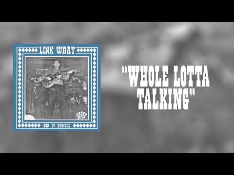 Link Wray - Whole Lotta Talking mp3 indir Link Wray - Whole Lotta Talking mp3 indir