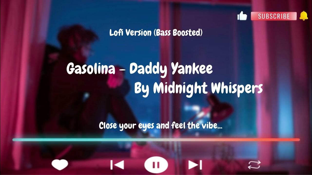 Gasolina | Daddy Yankee | Lofi Version | Bass Boosted | #lofi #slowed #reverb #daddyyankee #tiktok Gasolina | Daddy Yankee | Lofi Version | Bass Boosted | #lofi #slowed #reverb #daddyyankee #tiktok