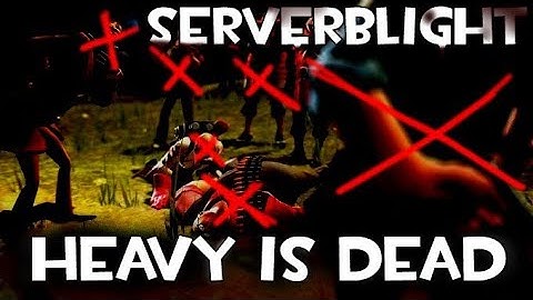 Heavy is Dead But Serverblight