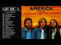The Best of America Full Album - America Greatest Hits Playlist 2021 - America Best Songs Ever