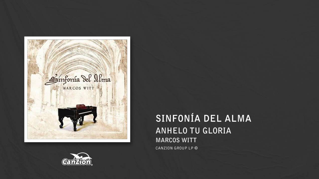 Anhelo tu gloria - Marcos Witt