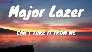 Major Lazer - Can’t Take It From Me (Lyrics) feat. Skip Marley||God Of Lyrics