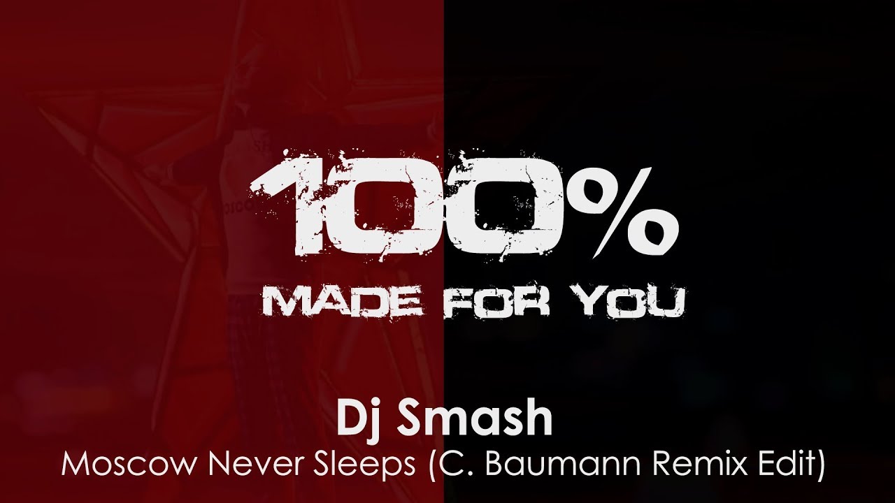 Dj Smash Moscow Never Sleeps
