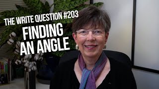The Write Question 203 How To Find An Angle For Writing