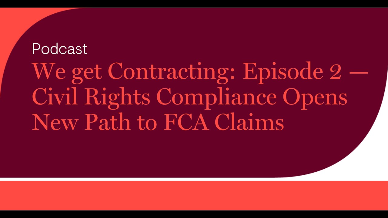 We get Contracting: Episode 2 — Civil Rights Compliance Opens New Path ...