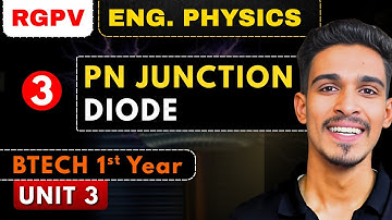 Lec 3 | PN Junction Diode | Semiconductor | Engineering Physics BTech 1st Year