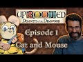 Uprooted ep 1 fixed audio  cat and mouse  funny dd mini campaign