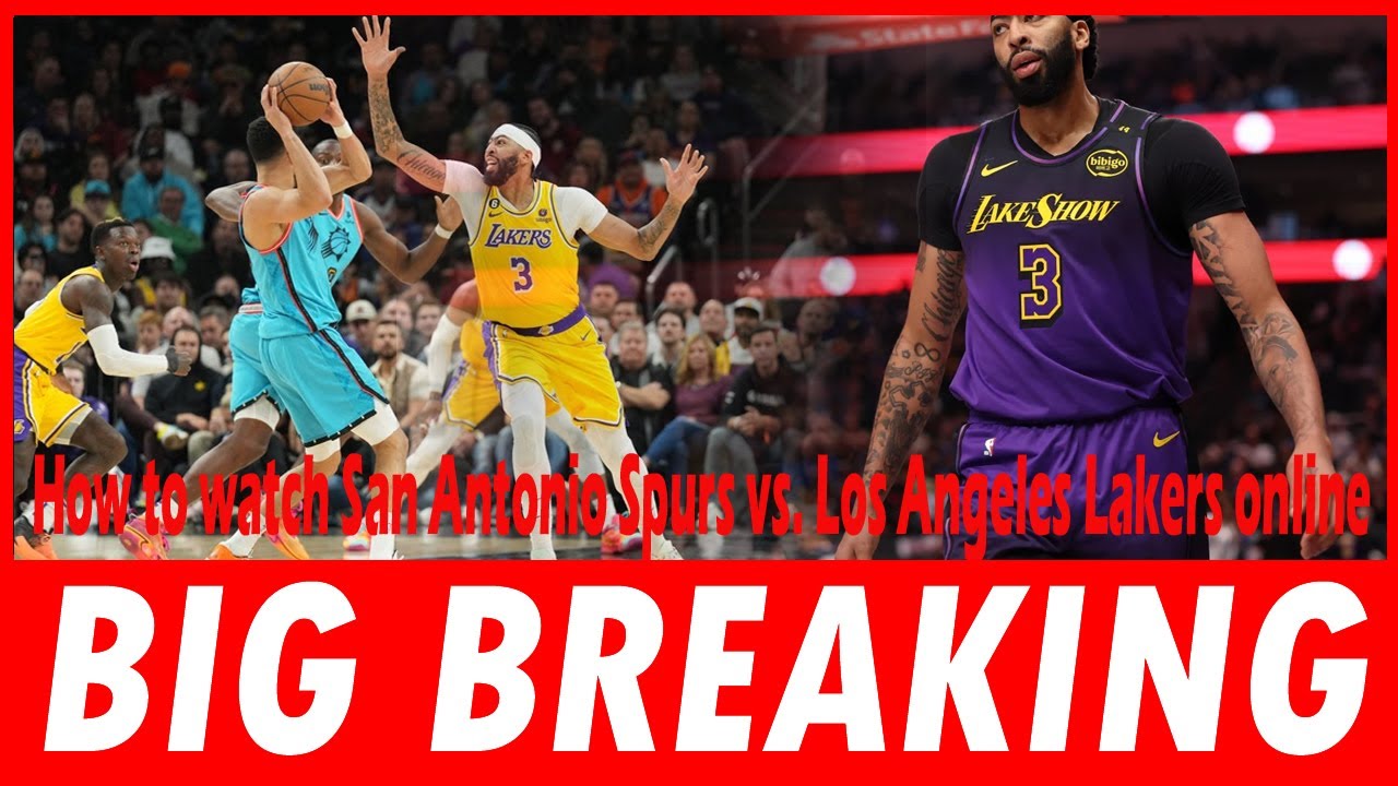 How to watch San Antonio Spurs vs Los Angeles Lakers online - YouTube