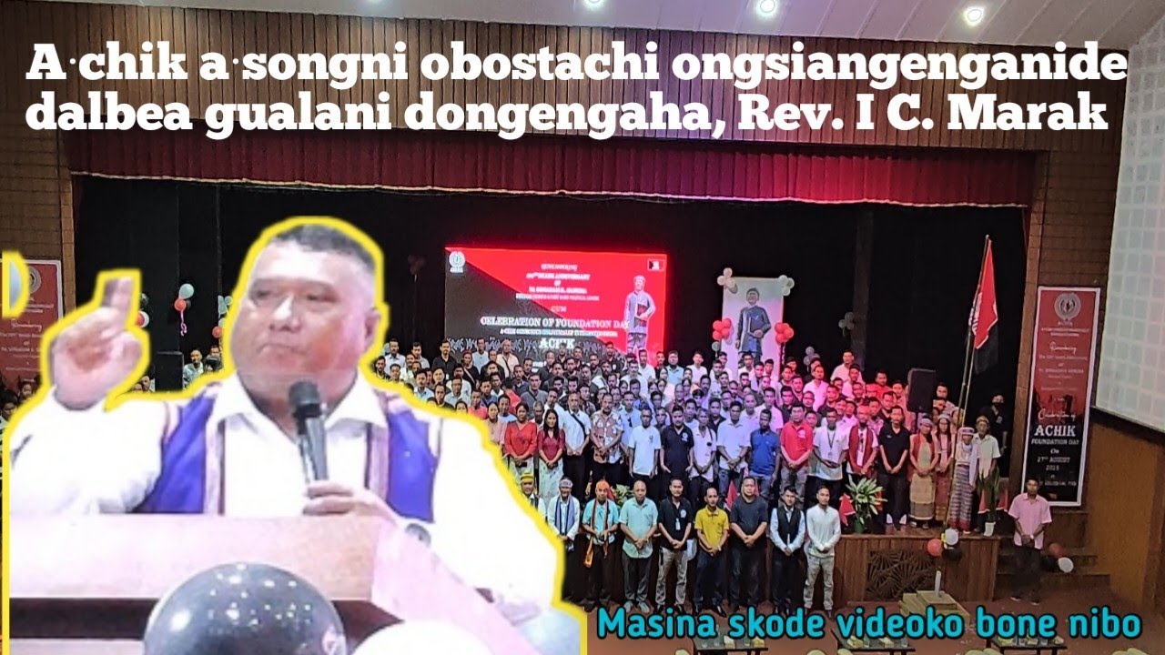 Til·ek anchaani pap sia, Rev. I C. Marak | A·chik a·songni ongsiangani maiba dakgualani dong·a.