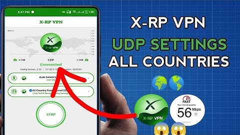 How To Setup X-RP VPN with all Country UDP Settings for Secure Browsing
